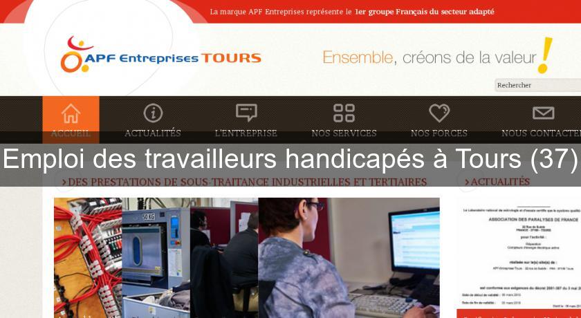 Emploi des travailleurs handicapés à Tours (37) Emploi des travailleurs handicapés à Tours (37)