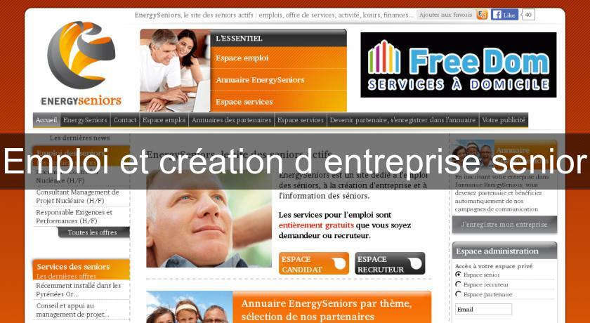 Emploi et création d'entreprise senior Emploi et création d'entreprise senior