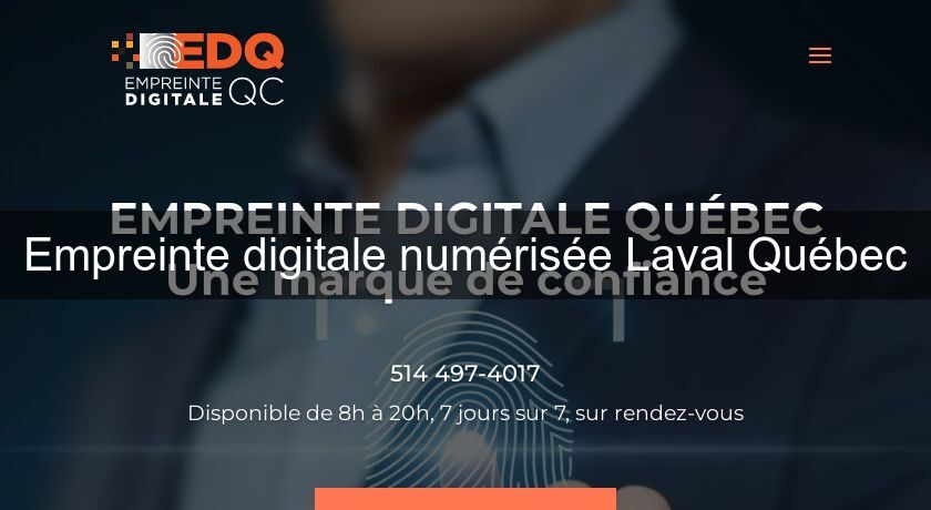 Empreinte digitale numérisée Laval Québec