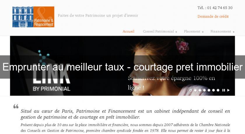 Emprunter au meilleur taux - courtage pret immobilier Emprunter au meilleur taux - courtage pret immobilier