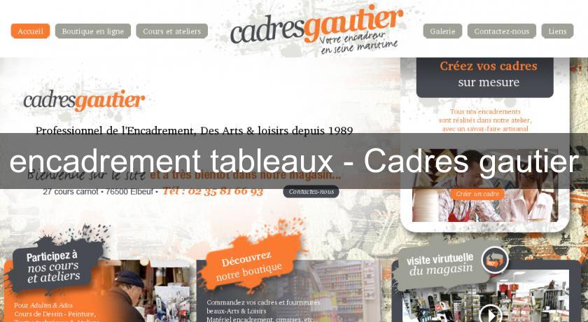 encadrement tableaux - Cadres gautier