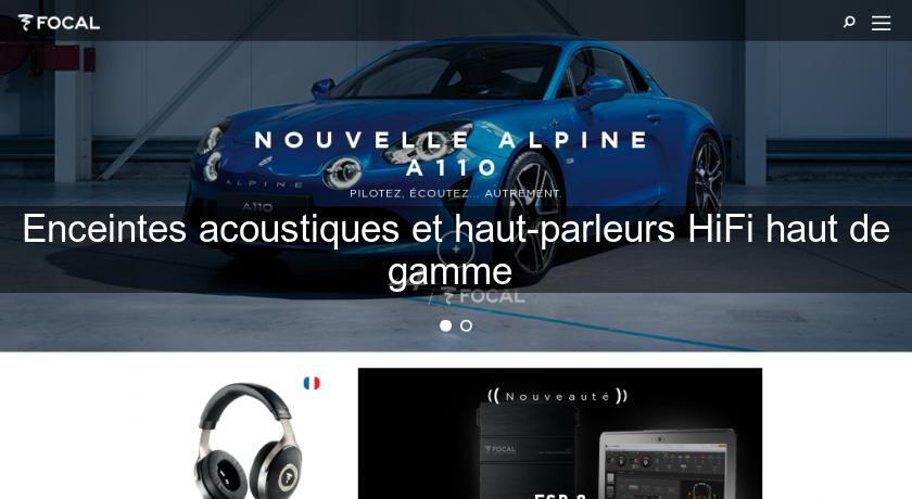 Enceintes acoustiques et haut-parleurs HiFi haut de gamme Enceintes acoustiques et haut-parleurs HiFi haut de gamme