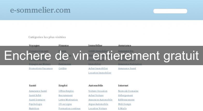 Enchere de vin entierement gratuit