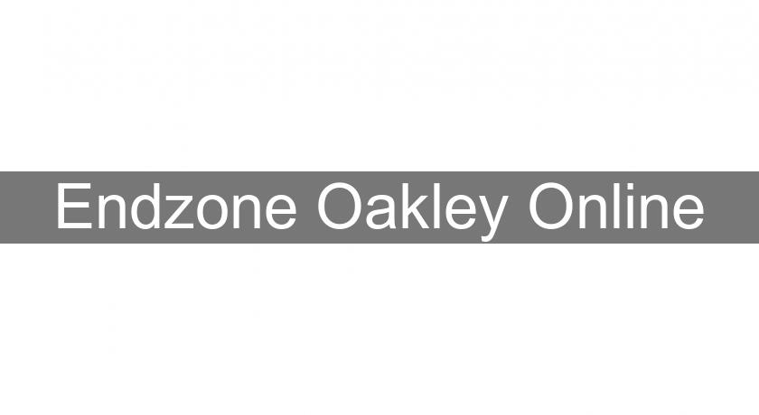 Endzone Oakley Online