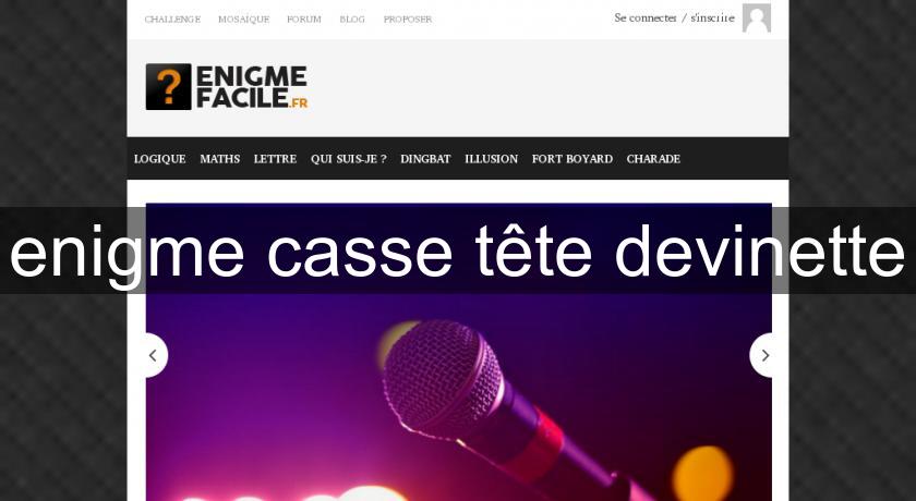 enigme casse tête devinette enigme casse tête devinette