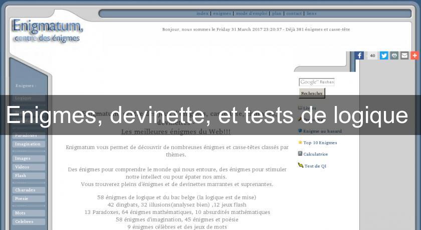 Enigmes, devinette, et tests de logique Enigmes, devinette, et tests de logique