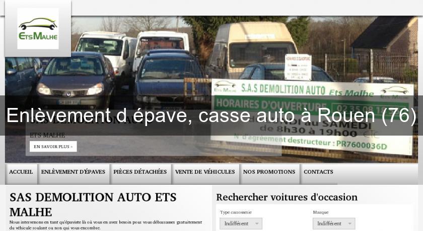 Enlèvement d'épave, casse auto à Rouen (76) Enlèvement d'épave, casse auto à Rouen (76)