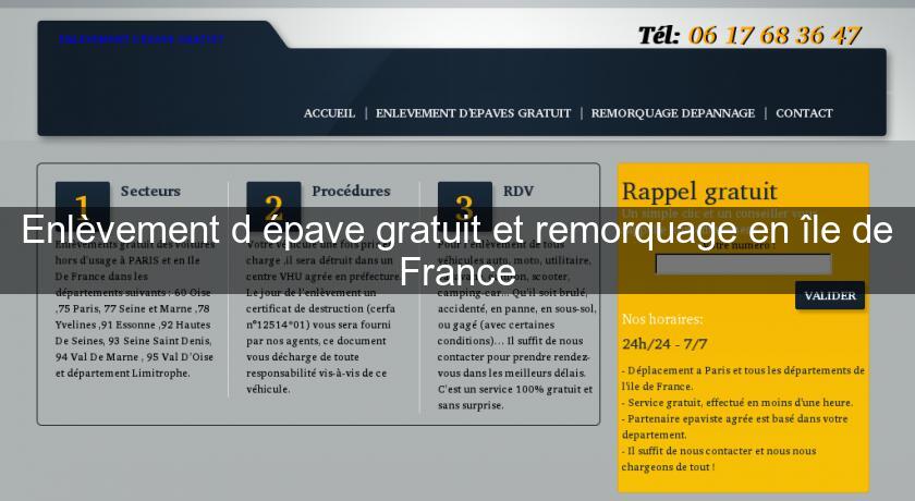 Enlèvement d'épave gratuit et remorquage en île de France Enlèvement d'épave gratuit et remorquage en île de France