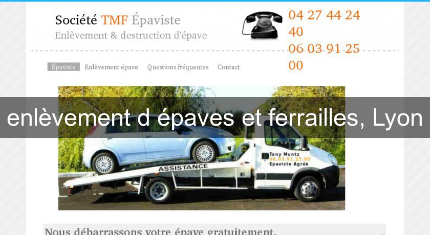 enlèvement d'épaves et ferrailles, Lyon enlèvement d'épaves et ferrailles, Lyon
