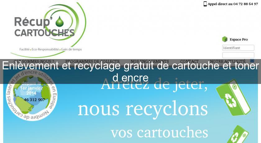 Enlèvement et recyclage gratuit de cartouche et toner d'encre