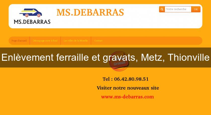 Enlèvement ferraille et gravats, Metz, Thionville Enlèvement ferraille et gravats, Metz, Thionville