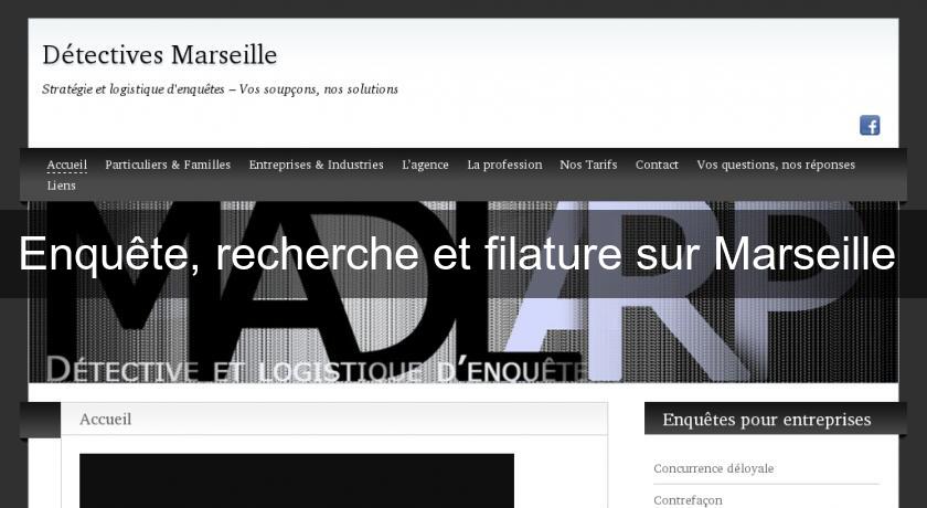 Enquête, recherche et filature sur Marseille Enquête, recherche et filature sur Marseille