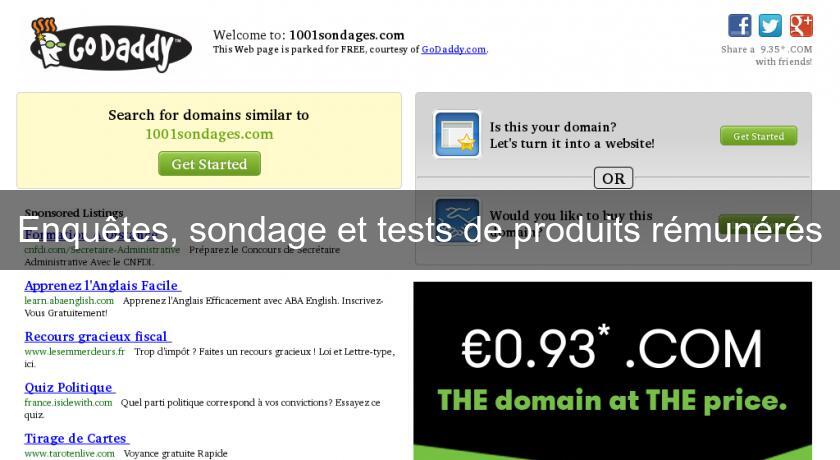 Enquêtes, sondage et tests de produits rémunérés Enquêtes, sondage et tests de produits rémunérés