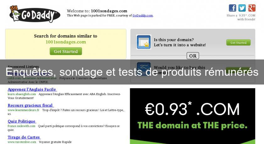 Enquêtes, sondage et tests de produits rémunérés