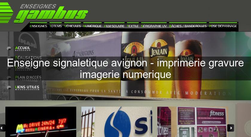 Enseigne signaletique avignon - imprimerie gravure imagerie numerique