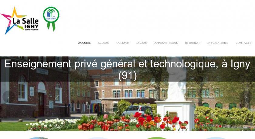 Enseignement privé général et technologique, à Igny (91) Enseignement privé général et technologique, à Igny (91)