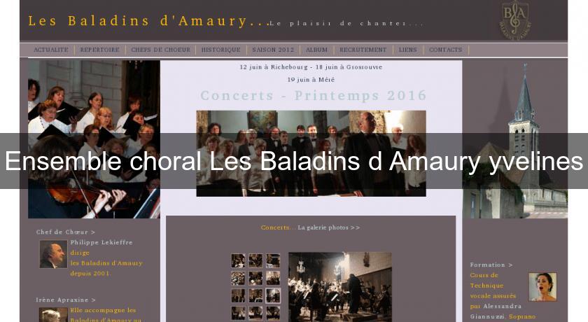 Ensemble choral Les Baladins d'Amaury yvelines Ensemble choral Les Baladins d'Amaury yvelines