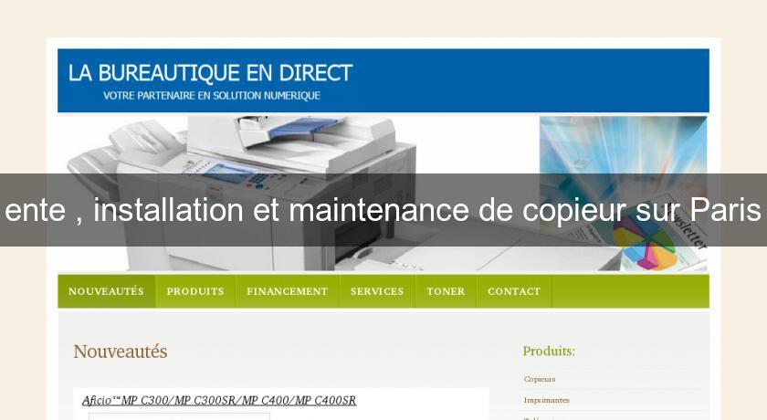 ente , installation et maintenance de copieur sur Paris