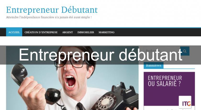 Entrepreneur débutant Entrepreneur débutant
