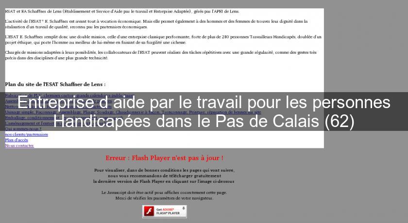 Entreprise d'aide par le travail pour les personnes Handicapées dans le Pas de Calais (62) Entreprise d'aide par le travail pour les personnes Handicapées dans le Pas de Calais (62)
