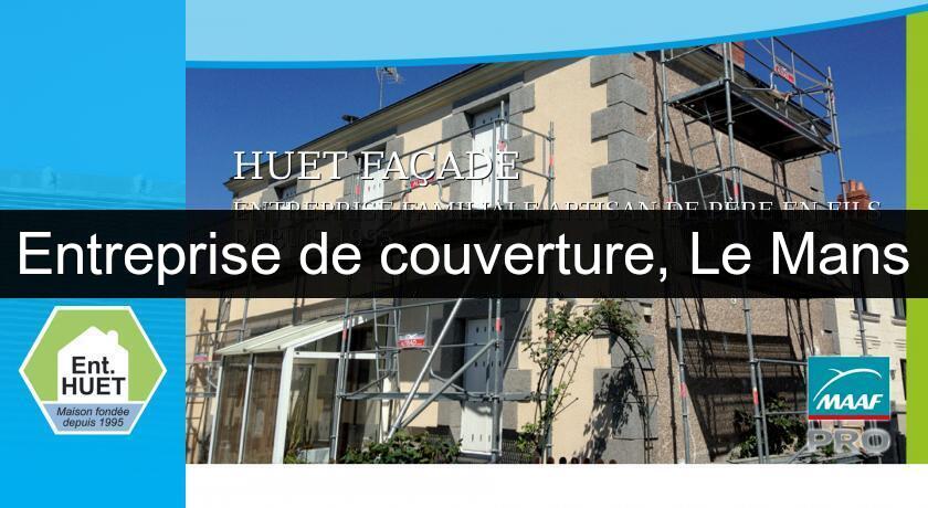 Entreprise de couverture, Le Mans Entreprise de couverture, Le Mans