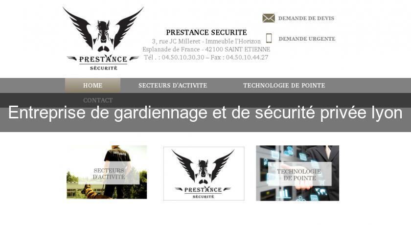 Entreprise de gardiennage et de sécurité privée lyon Entreprise de gardiennage et de sécurité privée lyon
