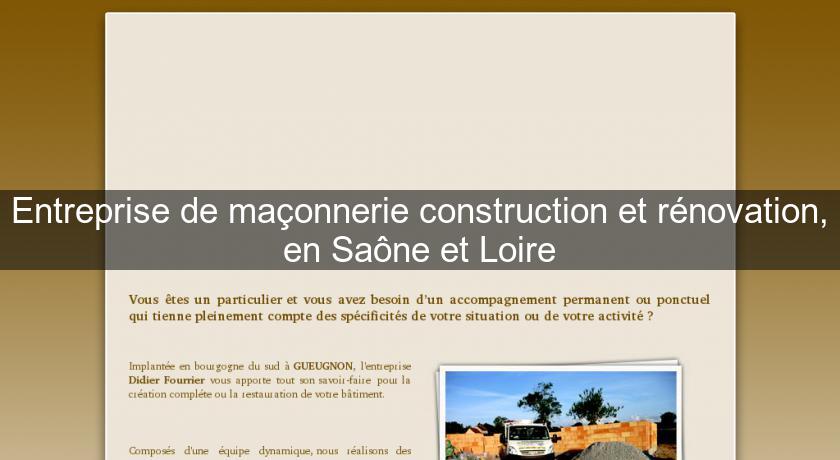 Entreprise de maçonnerie construction et rénovation, en Saône et Loire