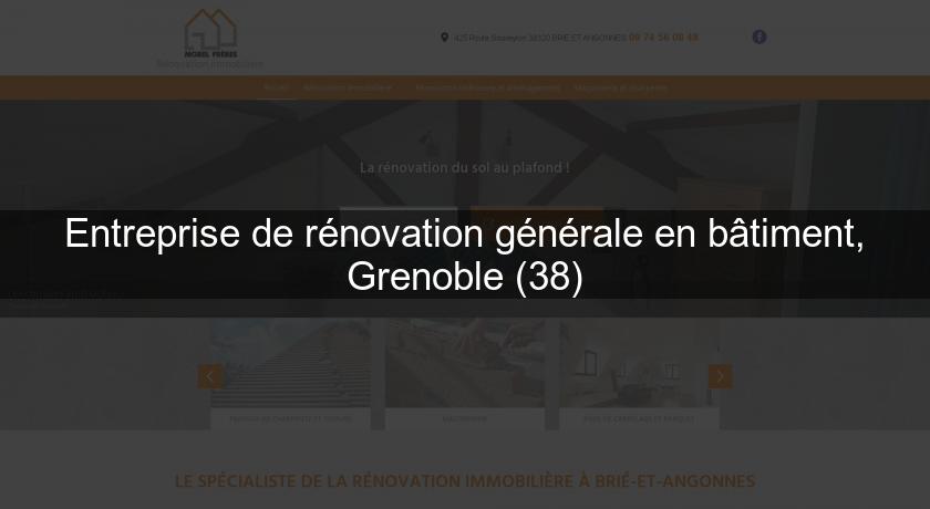 Entreprise de rénovation générale en bâtiment, Grenoble (38)