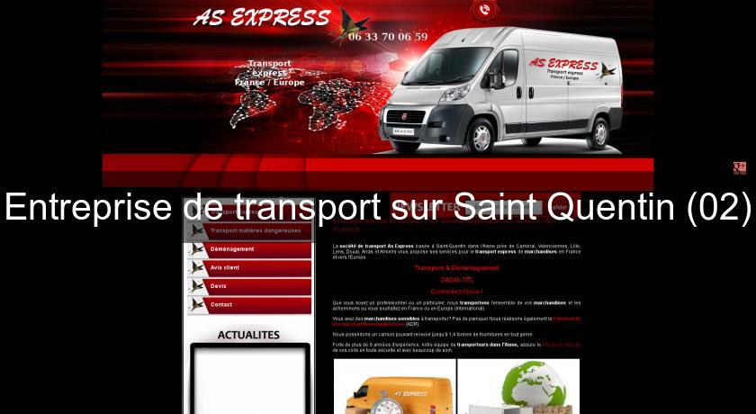 Entreprise de transport sur Saint Quentin (02) Entreprise de transport sur Saint Quentin (02)