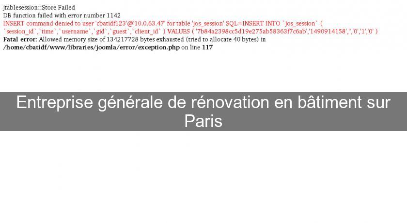 Entreprise générale de rénovation en bâtiment sur Paris Entreprise générale de rénovation en bâtiment sur Paris
