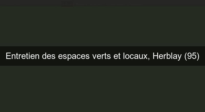 Entretien des espaces verts et locaux, Herblay (95) Entretien des espaces verts et locaux, Herblay (95)