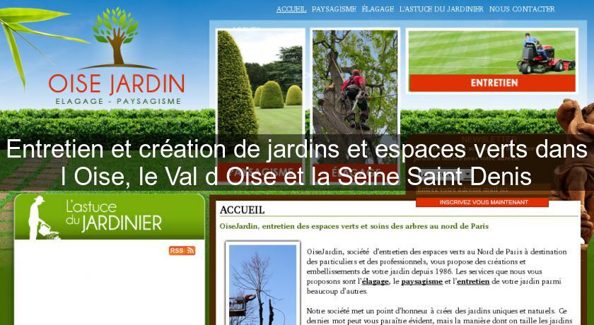 Entretien et création de jardins et espaces verts dans l'Oise, le Val d'Oise et la Seine Saint Denis Entretien et création de jardins et espaces verts dans l'Oise, le Val d'Oise et la Seine Saint Denis