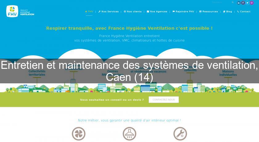 Entretien et maintenance des systèmes de ventilation, Caen (14)