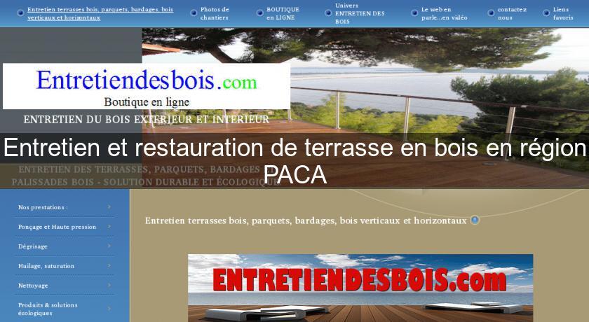 Entretien et restauration de terrasse en bois en région PACA Entretien et restauration de terrasse en bois en région PACA