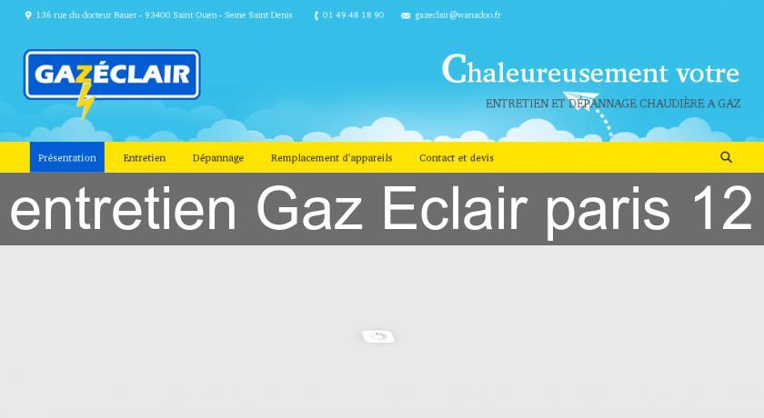 entretien Gaz Eclair paris 12 entretien Gaz Eclair paris 12