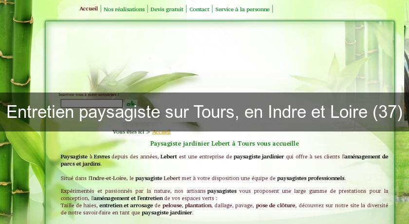 Entretien paysagiste sur Tours, en Indre et Loire (37) Entretien paysagiste sur Tours, en Indre et Loire (37)