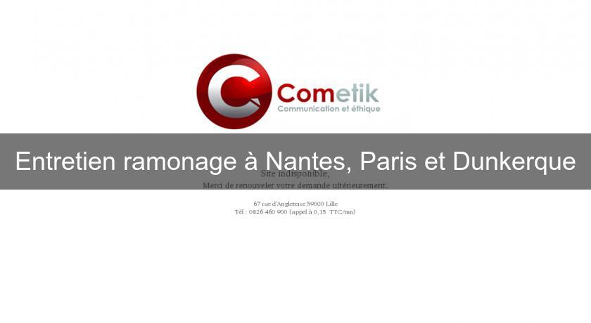 Entretien ramonage à Nantes, Paris et Dunkerque