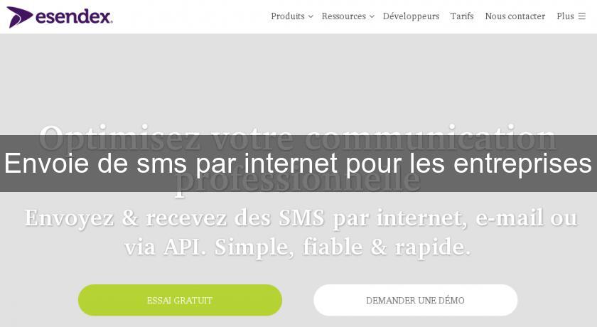 Envoie de sms par internet pour les entreprises Envoie de sms par internet pour les entreprises