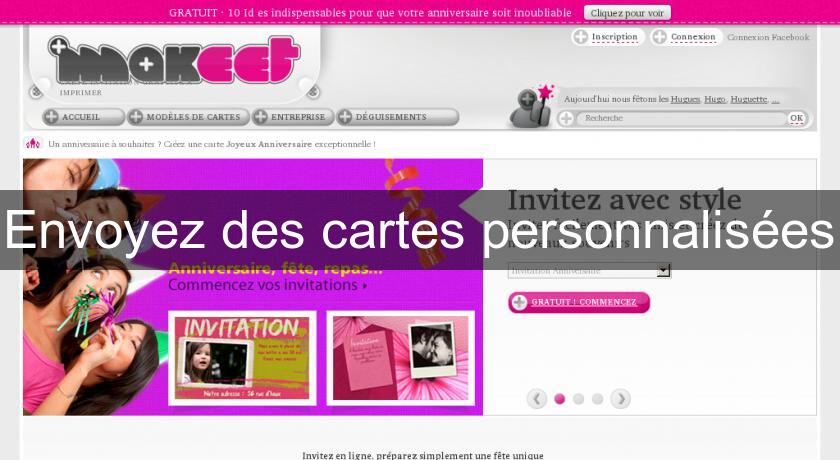 Envoyez des cartes personnalisées Envoyez des cartes personnalisées