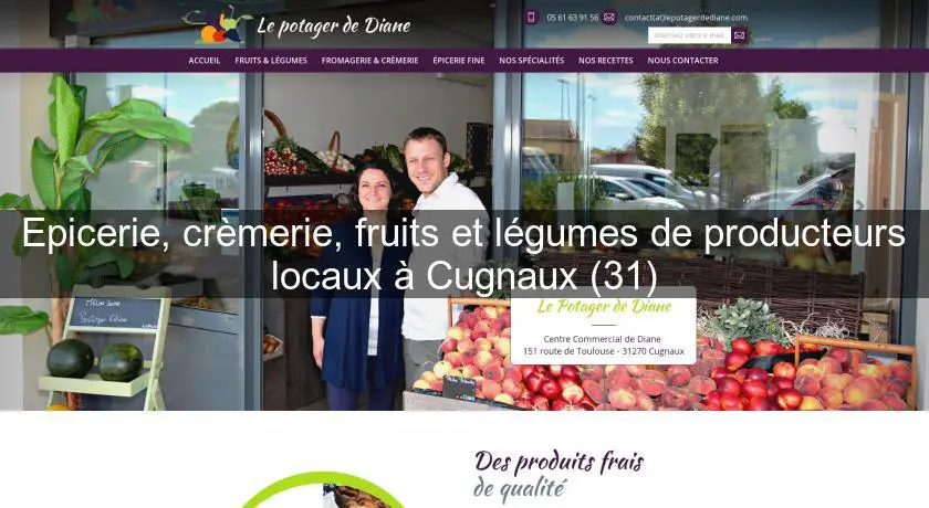 Epicerie, crèmerie, fruits et légumes de producteurs locaux à Cugnaux (31)