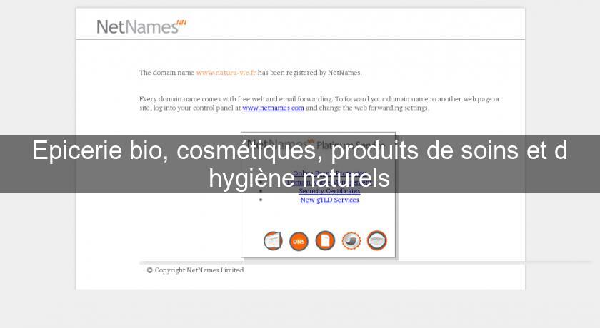 Epicerie bio, cosmétiques, produits de soins et d'hygiène naturels Epicerie bio, cosmétiques, produits de soins et d'hygiène naturels