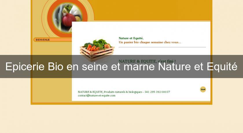 Epicerie Bio en seine et marne Nature et Equité Epicerie Bio en seine et marne Nature et Equité