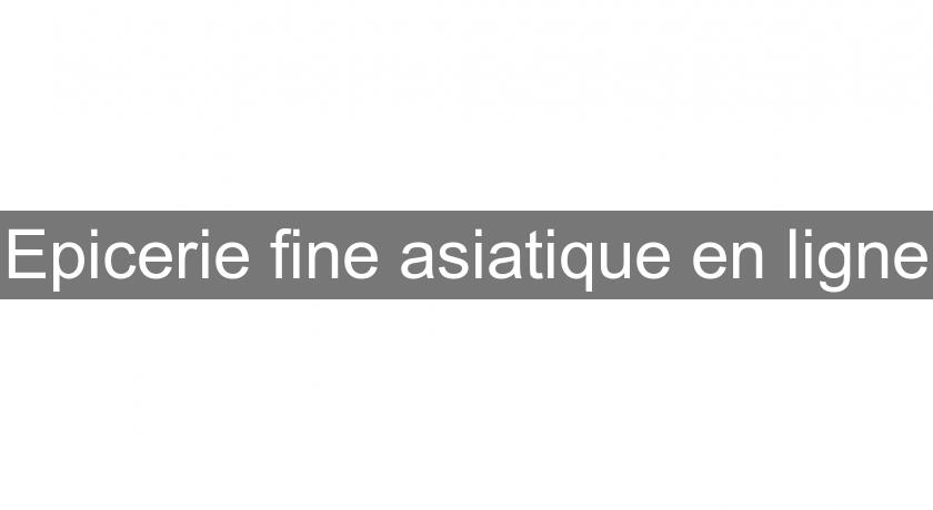 Epicerie fine asiatique en ligne Epicerie fine asiatique en ligne