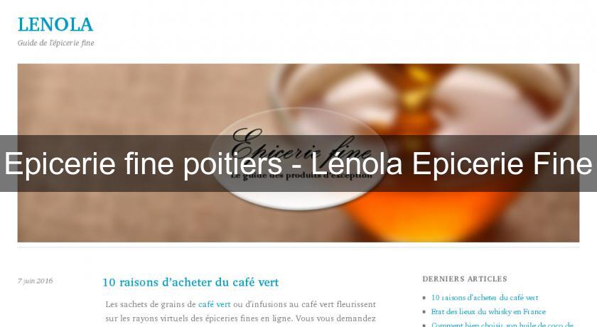 Epicerie fine poitiers - Lénola Epicerie Fine