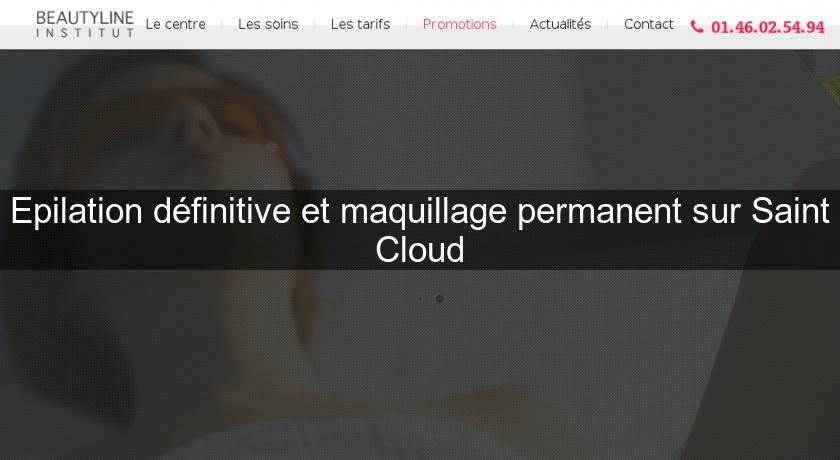 Epilation définitive et maquillage permanent sur Saint Cloud Epilation définitive et maquillage permanent sur Saint Cloud