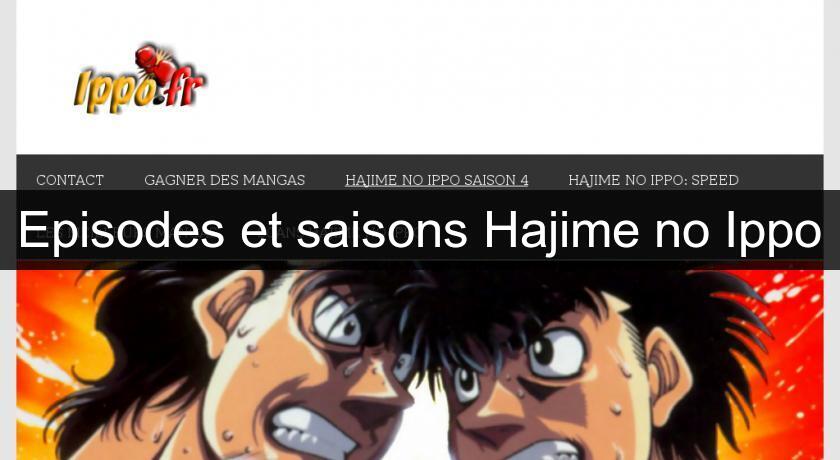 Episodes et saisons Hajime no Ippo Episodes et saisons Hajime no Ippo