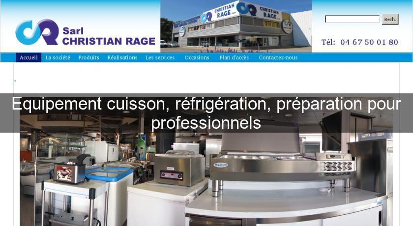 Equipement cuisson, réfrigération, préparation pour professionnels Equipement cuisson, réfrigération, préparation pour professionnels