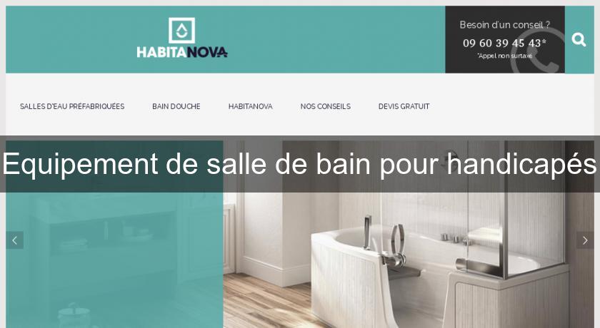 Equipement de salle de bain pour handicapés