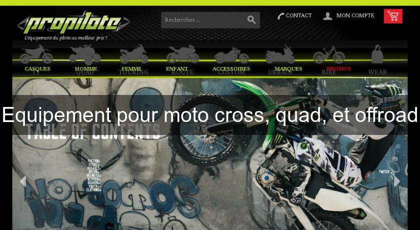 Equipement pour moto cross, quad, et offroad Equipement pour moto cross, quad, et offroad