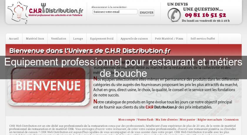 Equipement professionnel pour restaurant et métiers de bouche Equipement professionnel pour restaurant et métiers de bouche